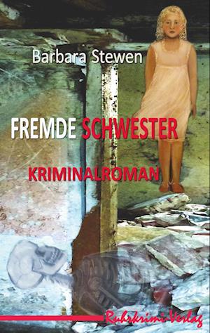 Cover for Barbara Stewen · Fremde Schwester (Book) (2023)