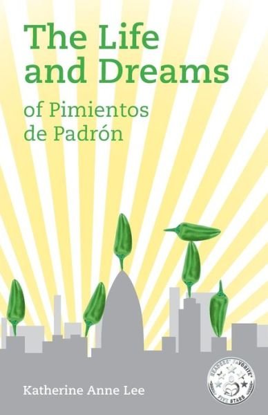 Cover for Katherine Anne Lee · The Life and Dreams of Pimientos De Padron (Paperback Bog) (2014)