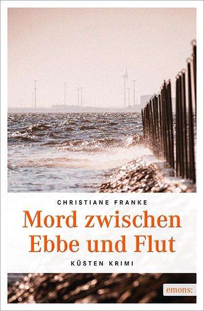 Mord zwischen Ebbe und Flut - Franke - Books -  - 9783954512560 - 