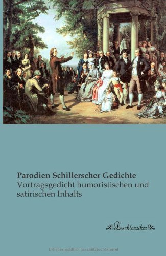 Cover for Eduard Bloch · Parodien Schillerscher Gedichte: Vortragsgedicht Humoristischen Und Satirischen Inhalts (Paperback Book) [German edition] (2013)