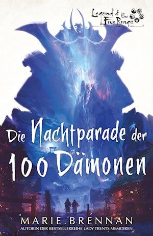 Cover for Marie Brennan · Legend of the Five Rings: Die Nachtparade der 100 Dämonen (Paperback Bog) (2022)