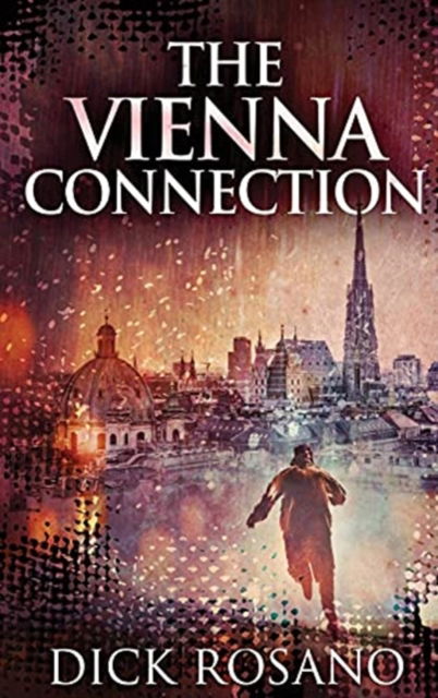 Cover for Dick Rosano · The Vienna Connection (Hardcover bog) (2021)