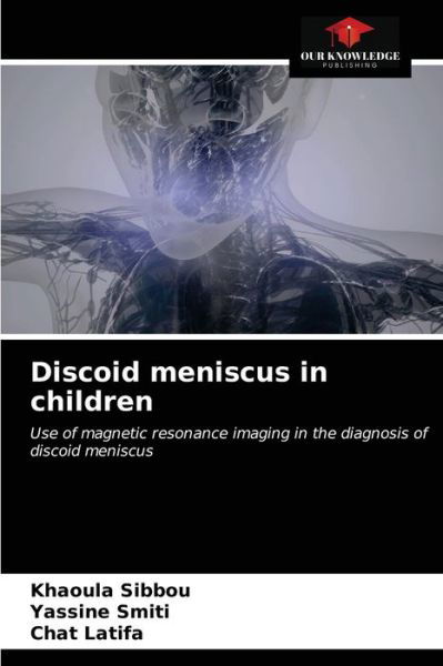 Cover for Khaoula Sibbou · Discoid meniscus in children (Pocketbok) (2020)