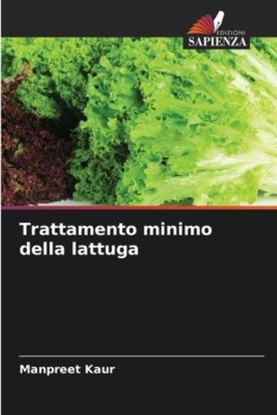 Cover for Manpreet Kaur · Trattamento minimo della lattuga (Paperback Book) (2021)