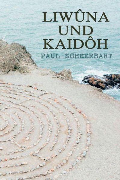 Cover for Paul Scheerbart · Liw na und Kaid h (Paperback Book) (2018)