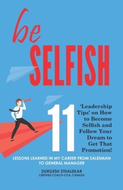 Cover for Durgesh Sthalekar · Be Selfish (Paperback Book) (2020)