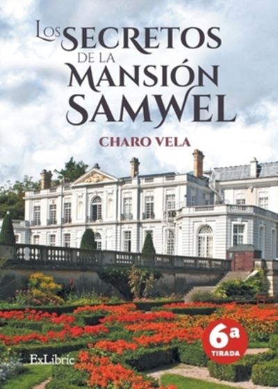 Cover for Charo Vela · Los secretos de la mansión Samwel (Paperback Book) (2021)