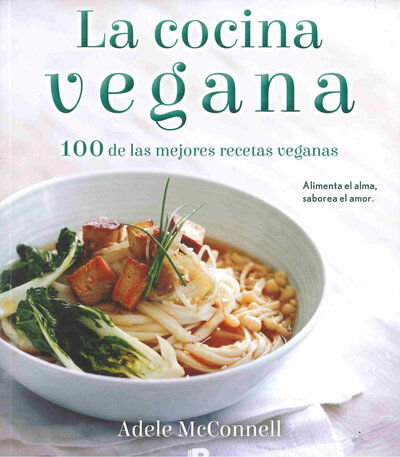 Cover for Adele McConnell · Cocina Vegana 100 de las Mejores Recetas Veganas (Book) (2017)