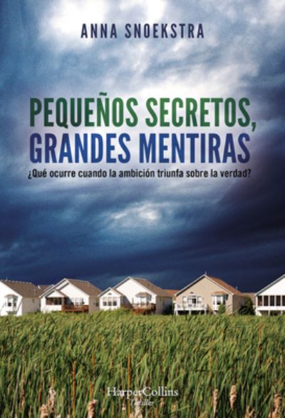 Pequeños secretos, grandes mentiras/ Little secrets, Big lies - Anna Snoekstra - Bøker - Harpercollins Espanol - 9788491395560 - 12. juli 2022