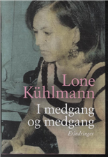 Cover for Lone Kühlmann · I medgang og medgang (Book) [1º edição] (2014)