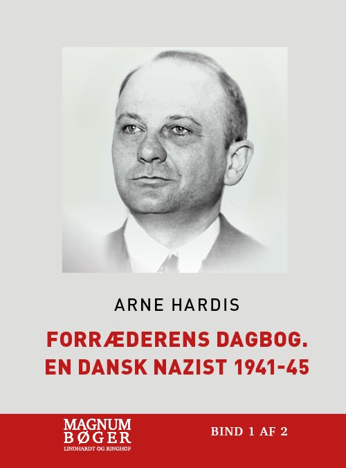Cover for Arne Hardis · Forræderens dagbog. En dansk nazist 1941-45 (Storskrift) (Bound Book) [2e uitgave] (2020)