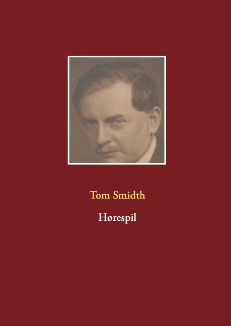 Cover for Tom Smidth · Hørespil (Innbunden bok) [1. utgave] (2020)
