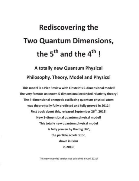 Cover for J.E. Andersen; J.E. Andersen; J.E. Andersen; J.E. Andersen · Rediscovering the Two Quantum Dimensions, the 5th and the 4th dimension! (Paperback Book) [1. Painos] (2021)
