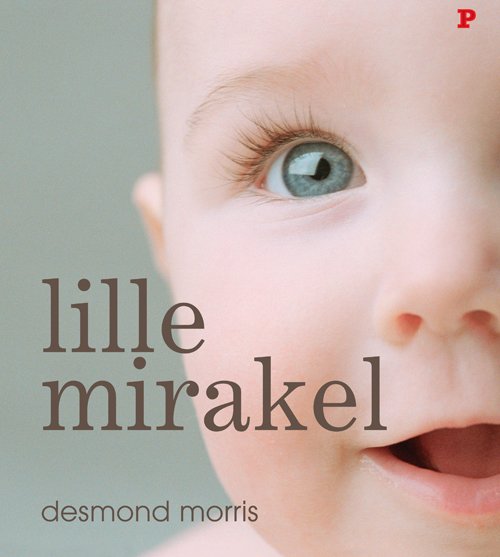 Cover for Desmond Morris · Lille Mirakel (Bound Book) [1. Painos] (2009)