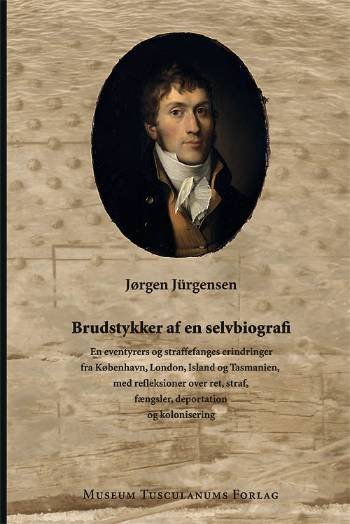 Cover for Jørgen Jürgensen · Brudstykker af en selvbiografi (Bound Book) [1er édition] [Indbundet] (2006)