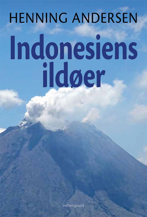 Cover for Henning Andersen · Indonesiens ildøer (Sewn Spine Book) [1. Painos] (2021)