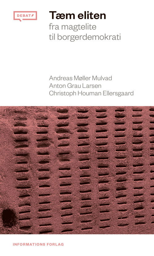 Cover for Andreas Møller Mulvad, Anton Grau Larsen &amp; Christoph Houman Ellersgaard · Debat: Tæm eliten (Sewn Spine Book) [1th edição] (2017)