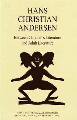 Cover for Mylius Johan de (ed.) · Hans Christian Andersen: Between Children's Literature &amp; Adult Literature (Paperback Book) [1th edição] (2008)