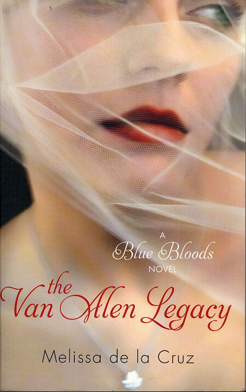 Cover for Melissa De La Cruz · Blue Blood: The Van Allen Legacy (Paperback Book) [1. wydanie] (2010)