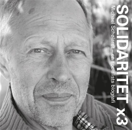 Solidaritet x 3 - Adam Johansen - Boeken - Solidaritet - 9788793572560 - 25 mei 2024