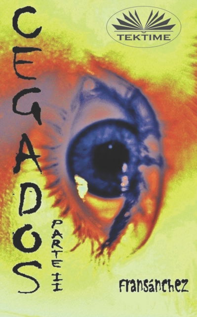 Cover for Fran Sánchez · Cegados Parte II (Paperback Book) (2020)