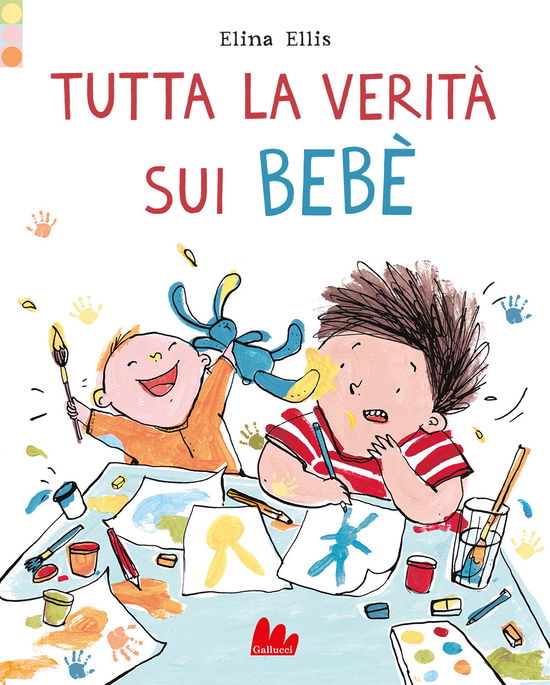 Cover for Elina Ellis · Tutta La Verita Sui Bebe. Ediz. A Colori (Book)