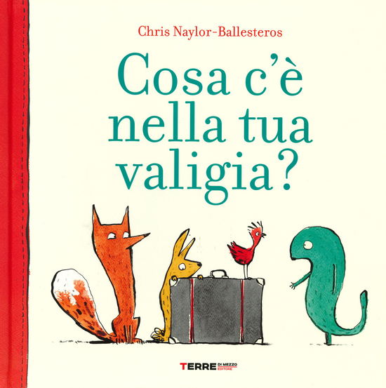 Cover for Chris Naylor-Ballesteros · Cosa C'e Nella Tua Valigia? Ediz. A Colori (Book)