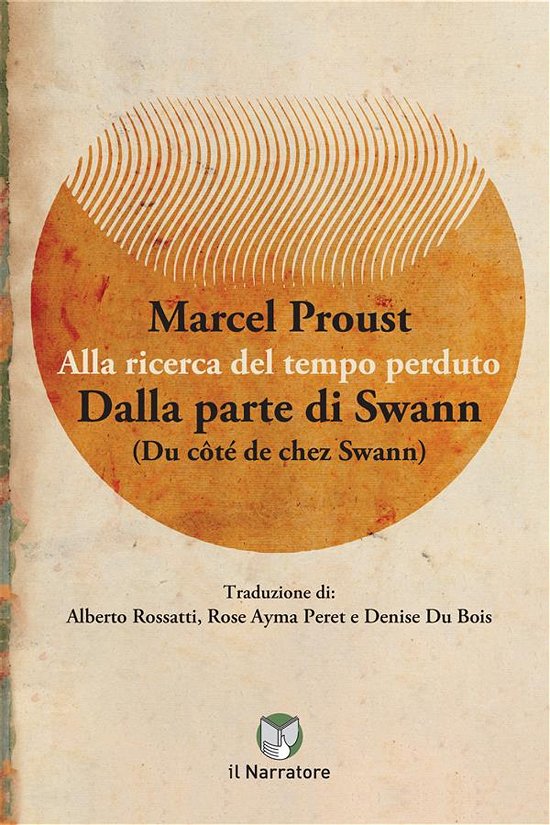 Cover for Marcel Proust · Alla Ricerca Del Tempo Perduto. Dalla Parte Di Swann. Ediz. Integrale (Buch)