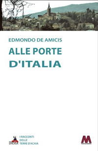 Alle Porte D'Italia - Edmondo De Amicis - Books -  - 9788875474560 - 