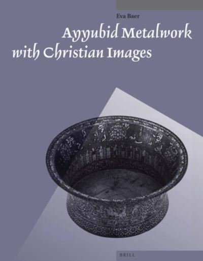 Cover for Eva Baer · Ayyubid Metalwork with Christian Images (Paperback Book) (1989)
