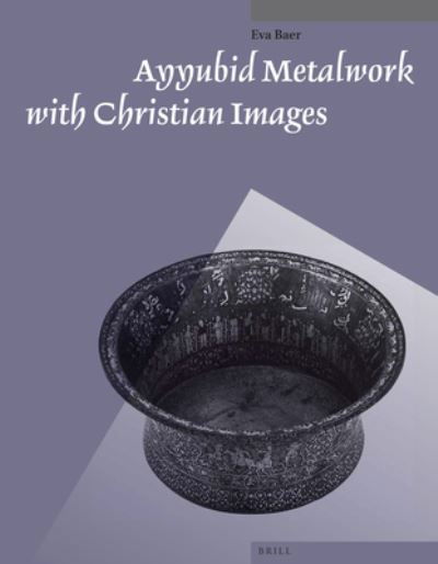 Cover for Eva Baer · Ayyubid Metalwork with Christian Images (Paperback Book) (1989)