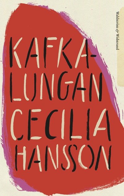 Cover for Cecilia Hansson · Kafkalungan (Bound Book) (2024)
