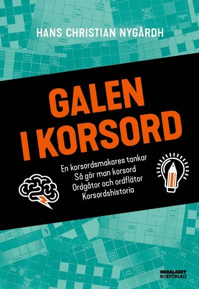Cover for Hans Christian Nygårdh · Galen i korsord : en korsordsmakares tankar, så gör man korsord, ordgåtor och ordflätor, korsordshistoria (Bound Book) (2020)