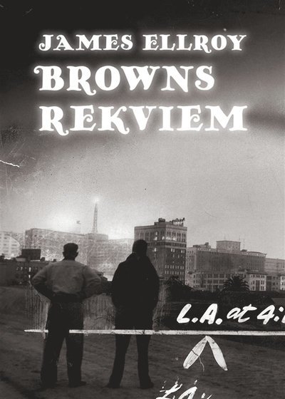 Cover for James Ellroy · Browns rekviem (ePUB) (2012)