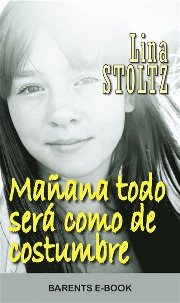 Cover for Lina Stoltz · Mañana todo será como de costumbre (ePUB) (2018)