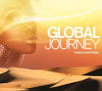 Global Journey - Tomas Edström - Books - Wellness Music Sweden AB - 9789197658560 - September 15, 2008