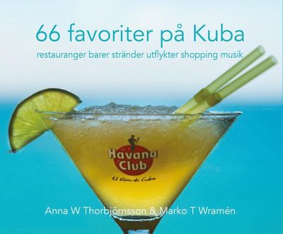 Cover for Anna Thorbjörnsson Marko T Wramén · 66 favoriter på Kuba (Paperback Book) [Ned edition] (2017)