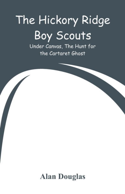 Cover for Alan Douglas · The Hickory Ridge Boy Scouts (Paperback Book) (2018)