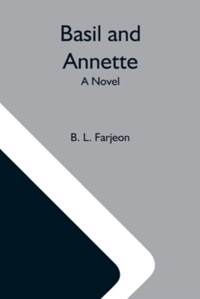 Cover for B L Farjeon · Basil And Annette; A Novel (Paperback Bog) (2021)
