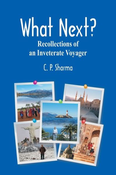 What Next? - C P Sharma - Livros - Vij Books India - 9789390439560 - 1 de fevereiro de 2021