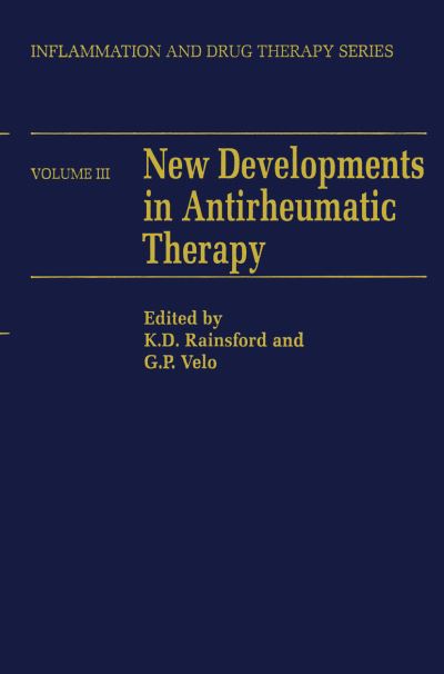 New Developments in Antirheumatic Therapy - Inflammation and Drug Therapy Series - K D Rainsford - Books - Springer - 9789401070560 - September 20, 2011
