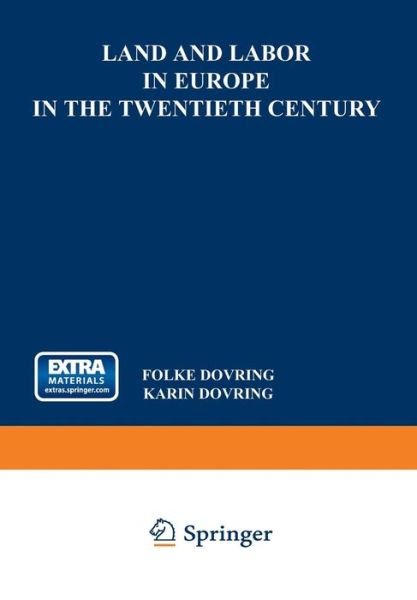 Folke Dovring · Land and Labor in Europe in the Twentieth Century: A Comparative Survey of Recent Agrarian History - Studies in Social Life (Paperback Book) [3rd ed. 1965. Softcover reprint of the original 3r edition] (1965)