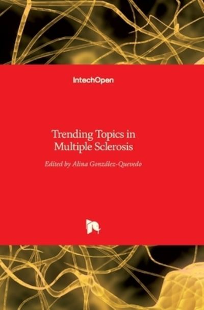 Cover for Alina Gonzalez-Quevedo · Trending Topics in Multiple Sclerosis (Hardcover Book) (2016)