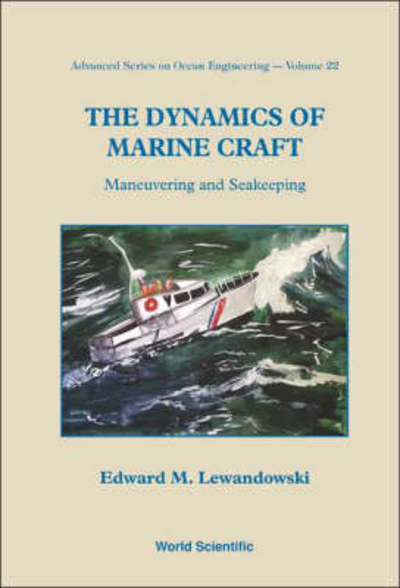 Cover for Lewandowski, Edward M (Computer Sciences Corporation, Washington, Dc, Usa) · Dynamics Of Marine Craft, The: Maneuvering And Seakeeping - Advanced Series On Ocean Engineering (Paperback Bog) (2004)