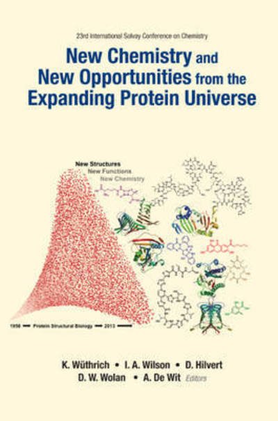 Cover for Wuthrich, Kurt (Institute for Molecular Biology and Biophysics, Zurich, Switzerland) · New Chemistry And New Opportunities From The Expanding Protein Universe - Proceedings Of The 23rd International Solvay Conference On Chemistry (Paperback Book) (2014)