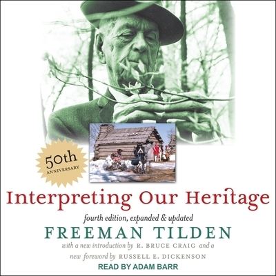 Interpreting Our Heritage - Freeman Tilden - Music - TANTOR AUDIO - 9798200161560 - February 23, 2021