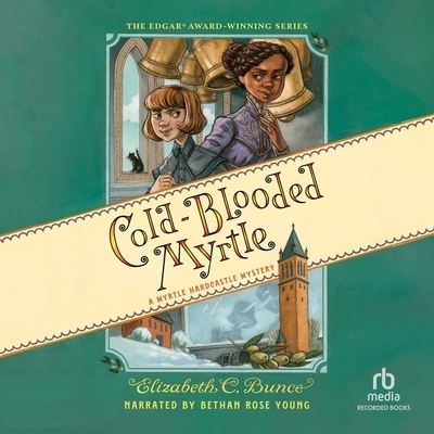 Cold-Blooded Myrtle - Elizabeth C Bunce - Muzyka - Recorded Books, Inc. - 9798200695560 - 10 listopada 2021