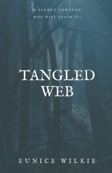 Cover for Eunice Wilkie · Tangled Web (Paperback Book) (2021)