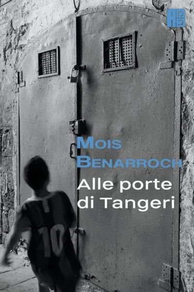 Cover for Mois Benarroch · Alle Porte di Tangeri (Pocketbok) (2022)