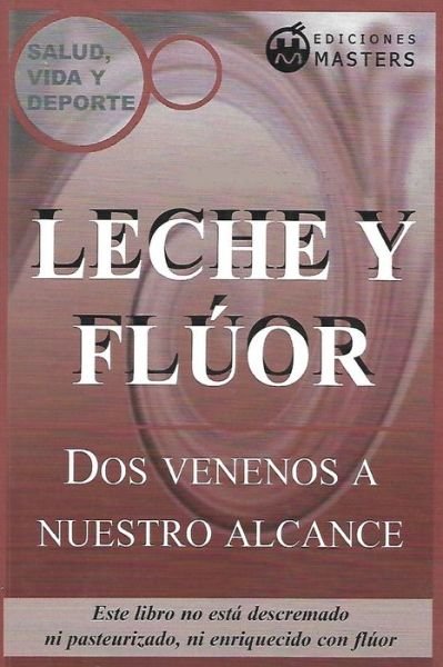 Cover for Adolfo Perez Agusti · Leche y fluor: Dos venenos a nuestro alcance (Pocketbok) (2022)